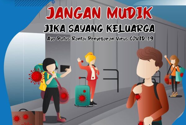 Jangan Mudik Jika Sayang Keluarga