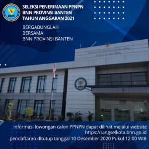 Seleksi Penerimaan PPNPN (Pegawai Pemerintah Non PNS) BNNP Banten dan BNN Kota Tangerang Selatan