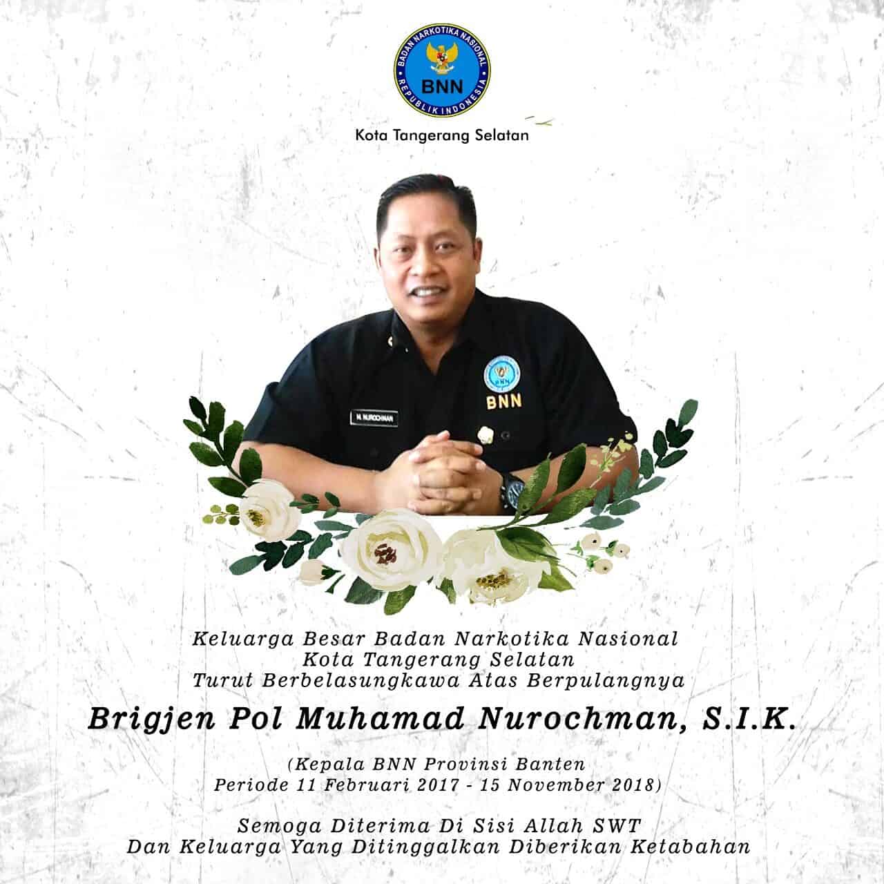 BNN Kota Tangerang Selatan Turut Berbelasungkawa Atas Berpulangnya Brigjen Pol. Muhamad Nurochman, S.I.K